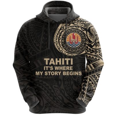 Tahiti Hoodie It's Where My Story Begins A7
