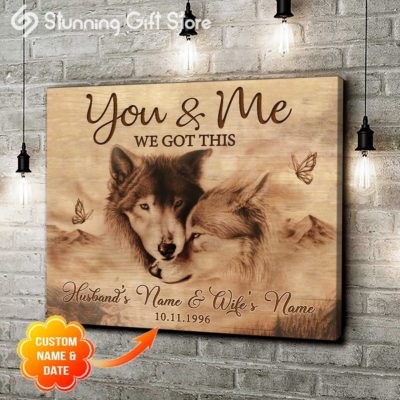 Stunning Gift Custom Name & Date Wolf Canvas Wall Art Decor Gift Idea For Newly Wed Couple - You & Me We Got This