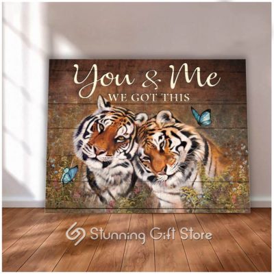 Stunning Gift Top 7 Romantic Tiger Canvas Hanging Wall Decor Gift Idea For Married Couple - You And Me We Got This