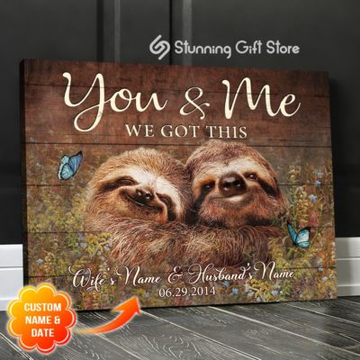 Stunning Gift Sloth Custom Name And Date Canvas Animal Wall Print Art Decor Gift Idea For Wedding Anniversary - You And Me We Got This
