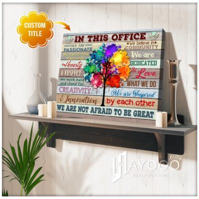 Hayooo Custom Title The Best Office Teamwork Wall Art Decor With Colorful Tree In This Office We Are Passionate Canvas Print
