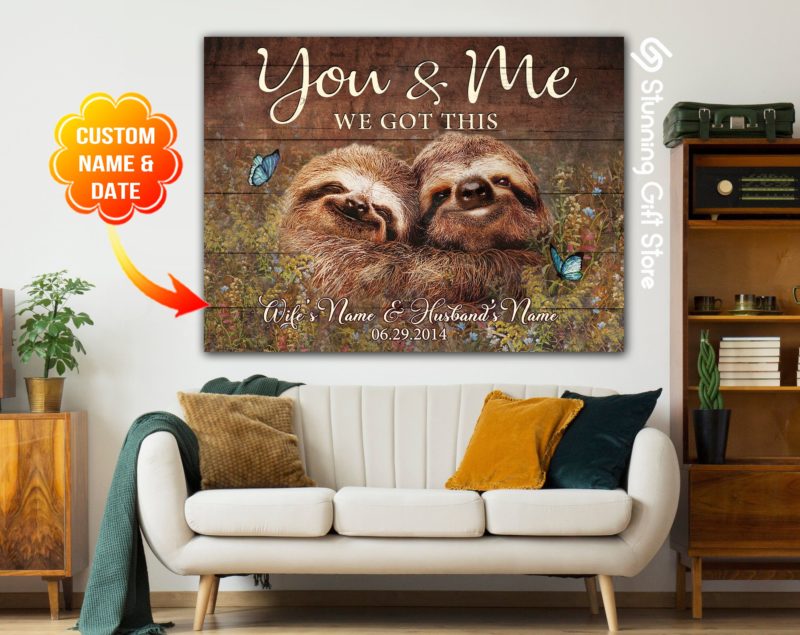 Stunning Gift Sloth Custom Name And Date Canvas Animal Wall Print Art Decor Gift Idea For Wedding Anniversary - You And Me We Got This
