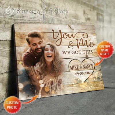 Stunning Gift Custom Canvas Wall Print Art Decor - Custom Photo - You & Me We Got This