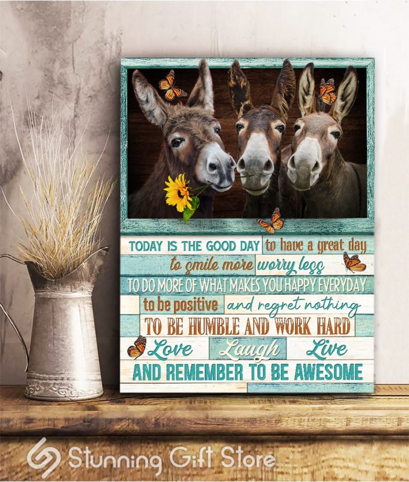 Gorgeous Donkey Poster Canvas Today Is The Good Day Wall Art – Art Hoodie