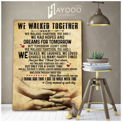 Hayooo Sweet Gift For Valentine And Wedding Anniversary For Your Love And Your Husband Your Wife We Walked Together Canvas Wall Art Decor