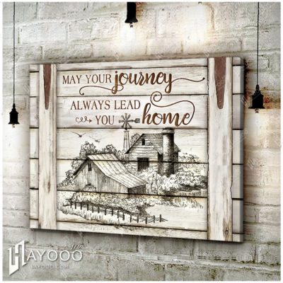 Hayooo Top Beautiful Barn With Mindwill Canvas May Your Journey Always Lead You Home Wall Art For Farmhouse Decor