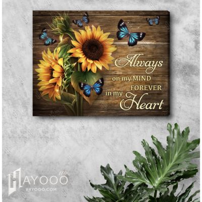 Hayooo Beautiful Sunflowers And Butterflies With Memorial Saying Canvas Always On My Mind Forever In My Heart Wall Art For Memorial Day Decor