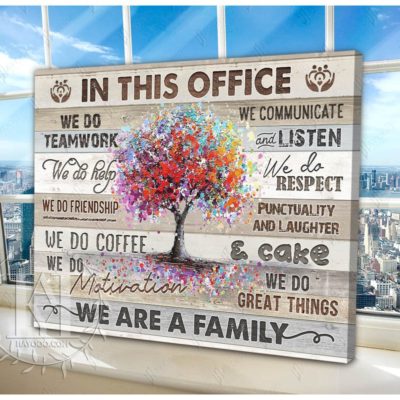 Hayooo Best Inspiration Teamwork Canvas In This Office We Are A Family For Office Decor