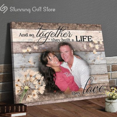 Stunning Gift Custom Canvas Personalized Photo Couple Wall Art Wedding Anniversary Gift Idea - And So Together They Built A Life They Love Ver2