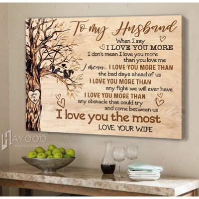 Hayooo To My Husband When I Say I Love You More Wedding Anniversary Gift Canvas Wall Art Decor