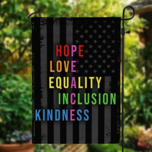 Hope Love Equality Inclusion Kindness Flag