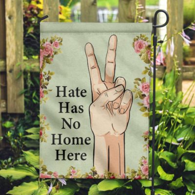 Lgbt Hate Has No Home Here Garden Flag