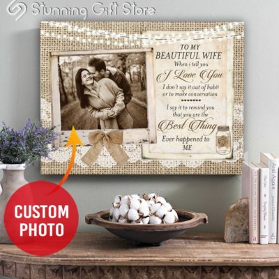 Stunning Gift Custom Canvas Personalized Photo Canvas Wall Art Wall Decor Wedding Anniversary Gift - To My Beautiful Wife