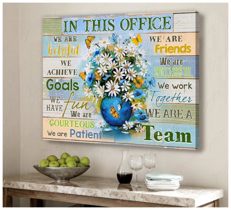 Daisy Poster Canvas In This Office We Are A Team – Art Hoodie