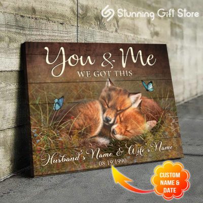 Stunning Gift Sleeping Fox Couple Custom Canvas Hanging Wall Art Decor Gift For Wedding Anniversary - You And Me We Got This