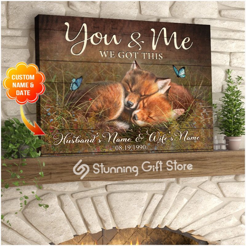 Stunning Gift Sleeping Fox Couple Custom Canvas Hanging Wall Art Decor Gift For Wedding Anniversary - You And Me We Got This