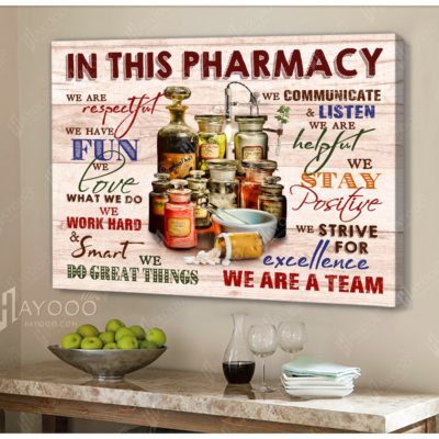 Hayooo In This Pharmacy Canvas Wall Art For Pharmacy Decor We Are A Team