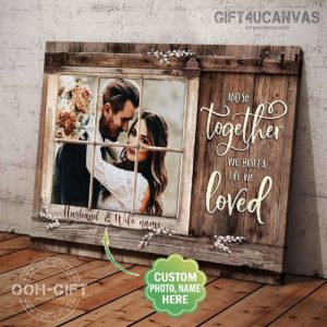 Canvas - Wife/Husband - And So Together We Built A Life We Loved