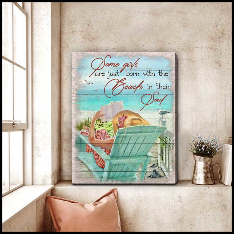 Some Girls Are Just Born With The Beach In Their Soul Poster Canvas 