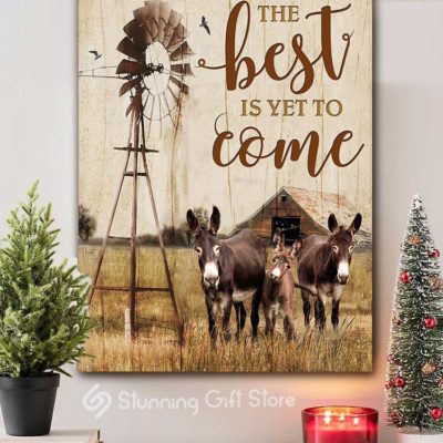 Stunning Gift Family Donkey Windmill Canvas Hanging Wall Art Print Decor For Farmhouse - The Best Is Yet To Come