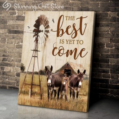 Stunning Gift Family Donkey Windmill Canvas Hanging Wall Art Print Decor For Farmhouse - The Best Is Yet To Come