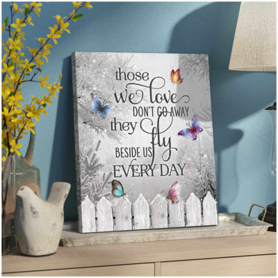 Butterfly Poster Canvas Those We Love Don't Go Away Wall Art Decor - Art Hoodie