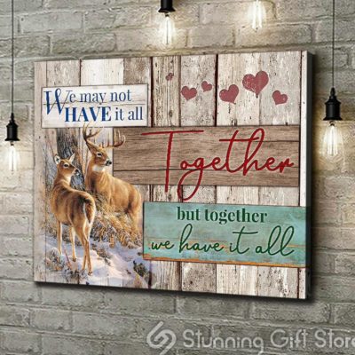 Stunning Gift Buck And Doe Canvas Together We Have It All Wall Art Wall Decor Gift Idea For Couple Wedding Anniversary