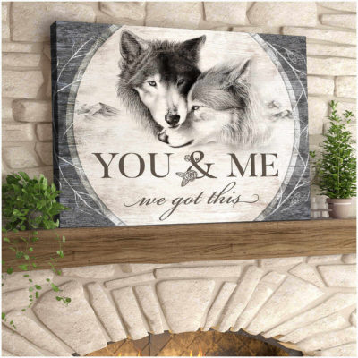Beautiful Wolf Canvas You and Me We Got This Couple Wall Art Decor