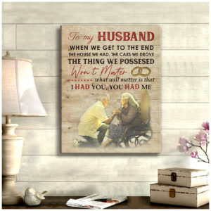 To My Husband I Had You, You Had Me Personalized Canvas