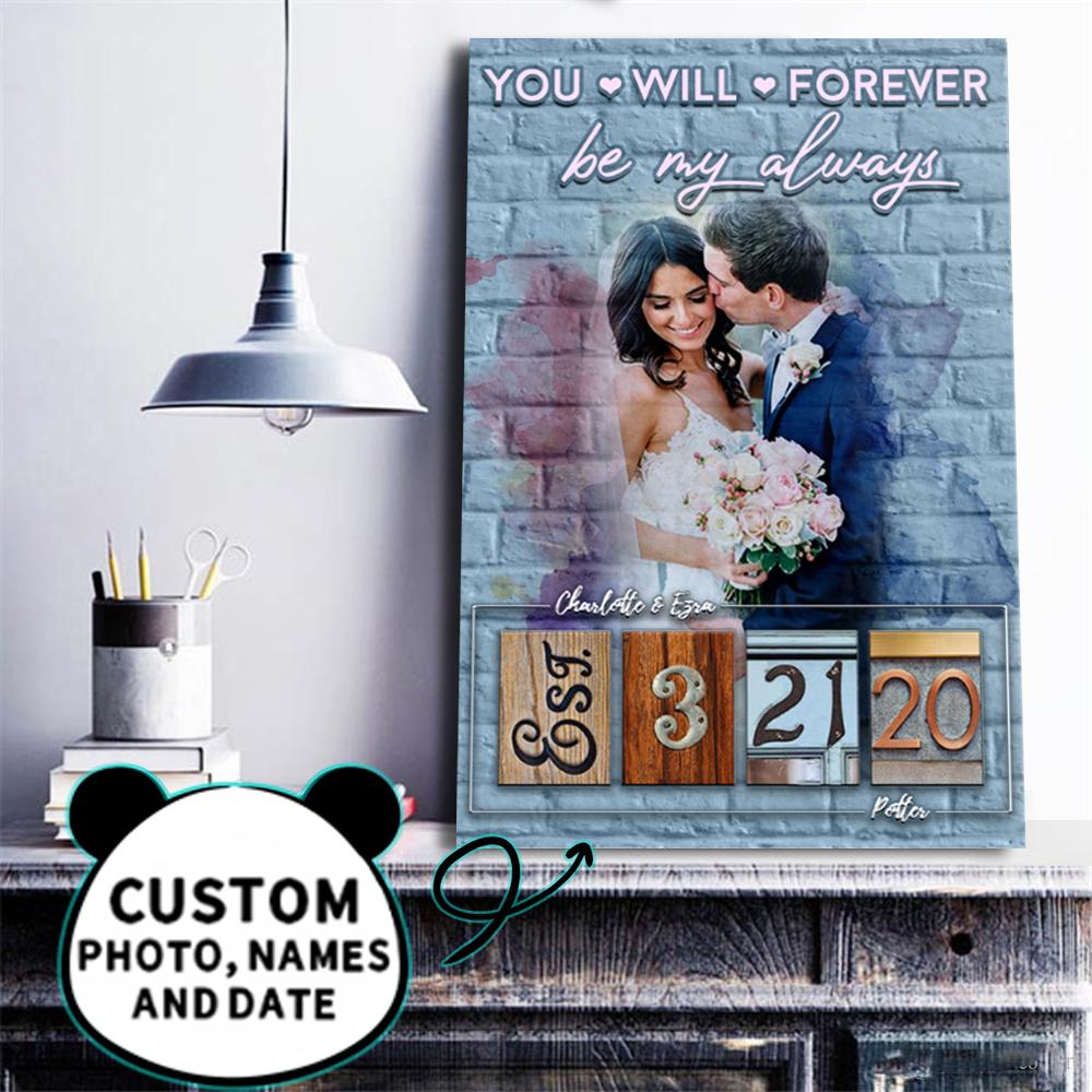 Personalized Wedding Anniversary You Will Forever Be My Always Canvas Gift For Couple