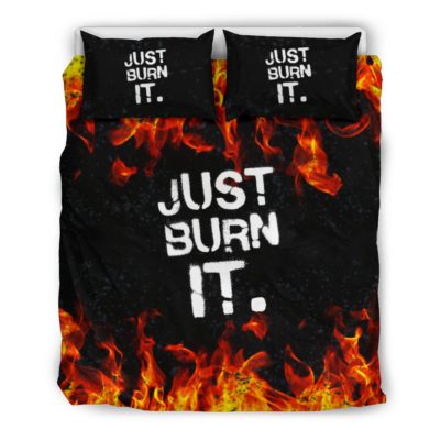 Just Burn It Bedding Set Bedding Set
