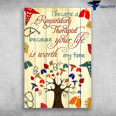 I Became A Respiratory Therapist Because Your Life Is Worth My Time