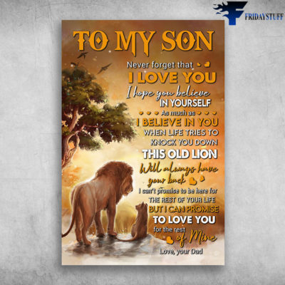To My Son I Will Always Love You Love Dad - FridayStuff