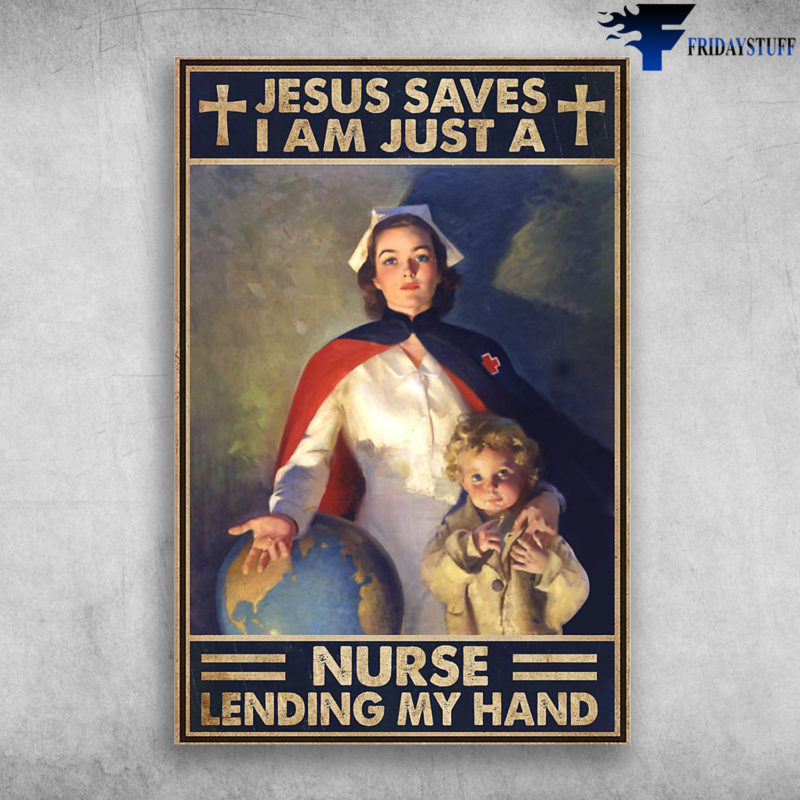 Nurse And The Child - Jesus Saves I Am Just A Nurse Leading My Hand