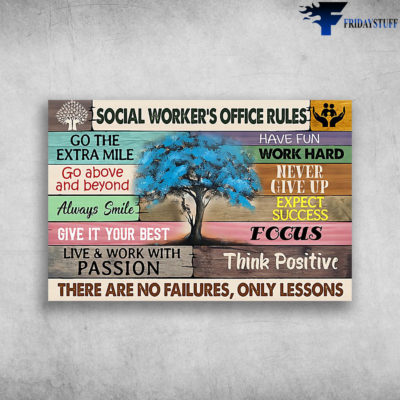 Social Worker's Office Rules - Go the Extra Mile, Go Above And Beyond, Always Smile