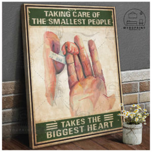 Taking Care Of The Smallest People Takes The Biggest Heart Holding Hands NICU Nurse Canvas