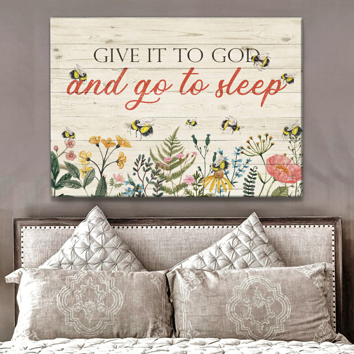 Give It To God And Go To Sleep Bee Canvas