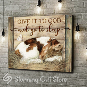 Stunning Gift Cow Canvas Wall Art Wall Decor Idea For Farmhouse Decor - Give It To God And Go To Sleep