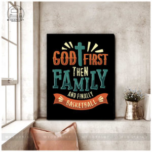 God First Then Family And Finally Basketball Canvas