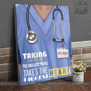 Taking Care Of The Smallest People Takes The Biggest Heart Board NICU Nurse Canvas