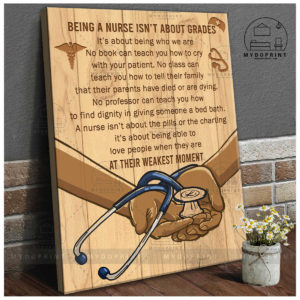 Being A Nurse Isn't About The Grades Wooden Nurse Canvas