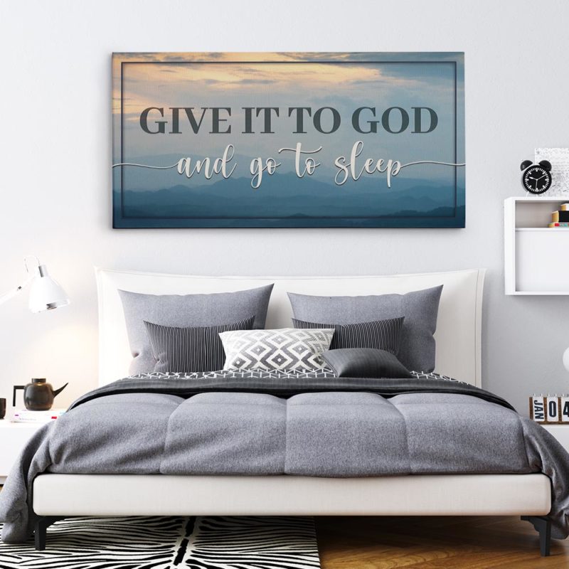 Give It To God And Go To Sleep - Canvas