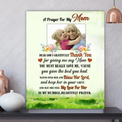 Custom personalized photo to canvas prints wall art Mother's day gifts idea, pictures on canvas Christmas, birthday presents for daughter & son - A Prayer For My Mom