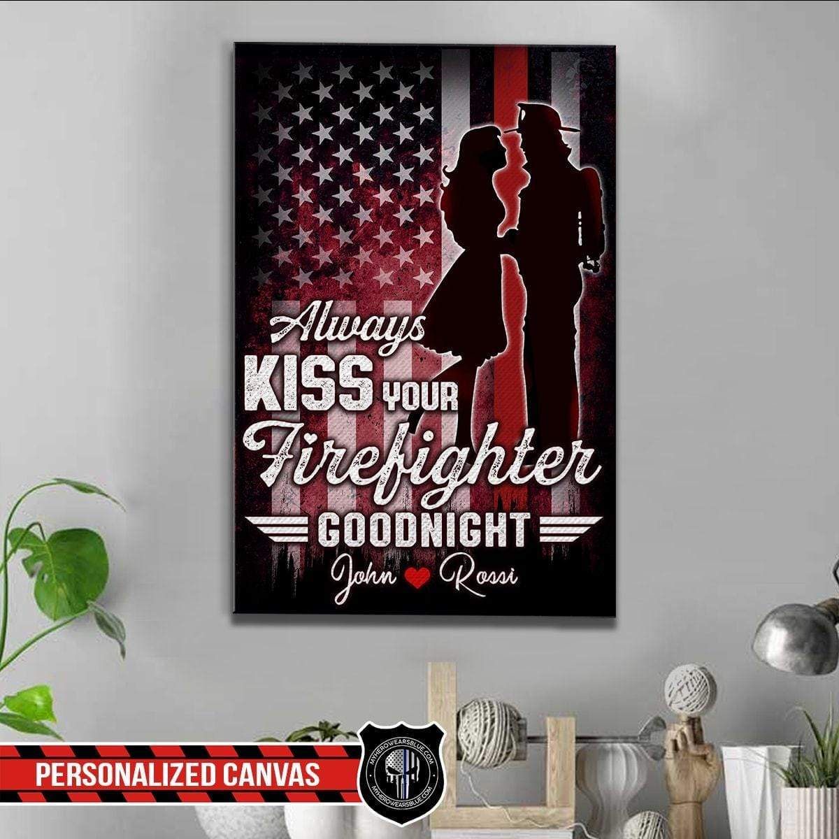 Personalized Cavas - Always Kiss Goodnight - Firefighter - Red Line Couple Custom Thin Red Line Poster Canvas - Valetine gift for him/husband