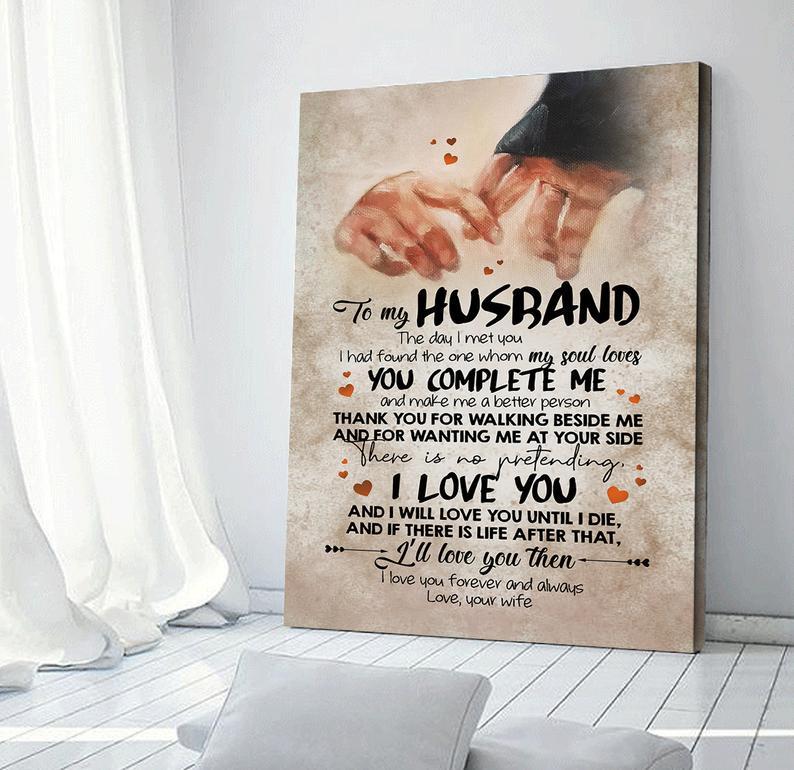 Valentine Gift Poster Canvas - To My Husband - Art Print -The Day I Met You, You complete me - Gift For Him - Gift For Bithrday