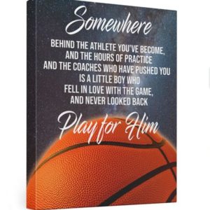 Play For Him Basketball Poster Canvas