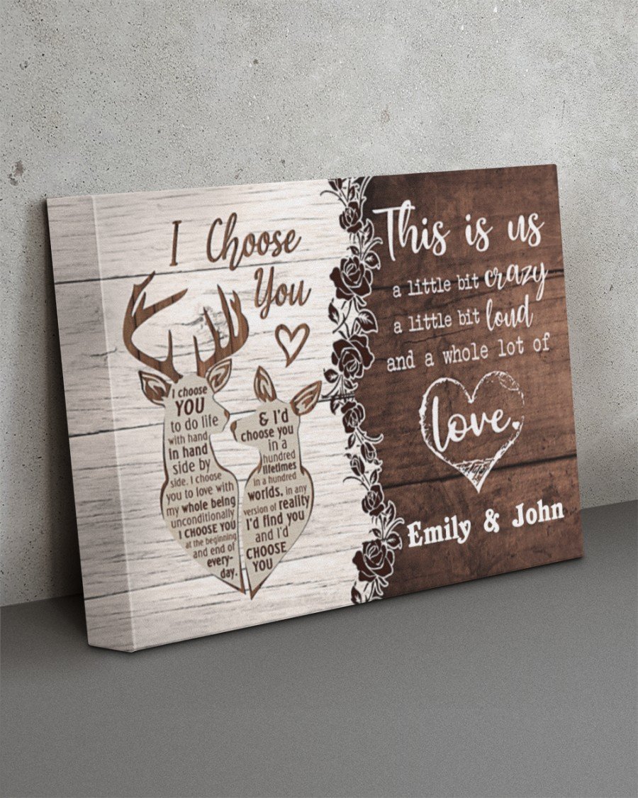 I CHOOSE YOU - COUPLE DEER THIS IS US - VALENTINE GIFT FOR HIM/HER - LOVELY GIFT FOR YOUR LOVED ONE Gallery Wrapped Poster Canvas