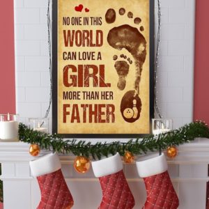 No one in the world can love a girl more than her father - Poster Canvas