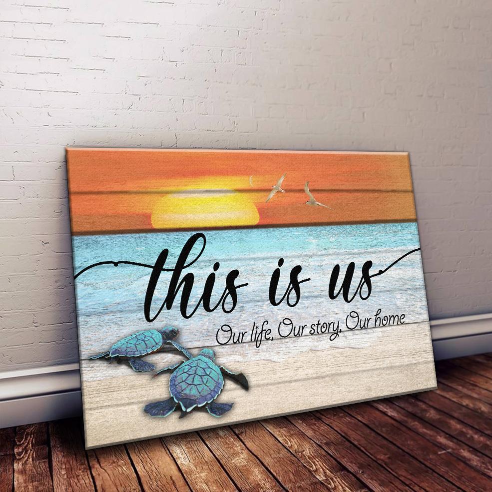 Husband Wife Poster Canvas - This Is Us Our life our story our home turtles beach sunset Matte Poster Canvas