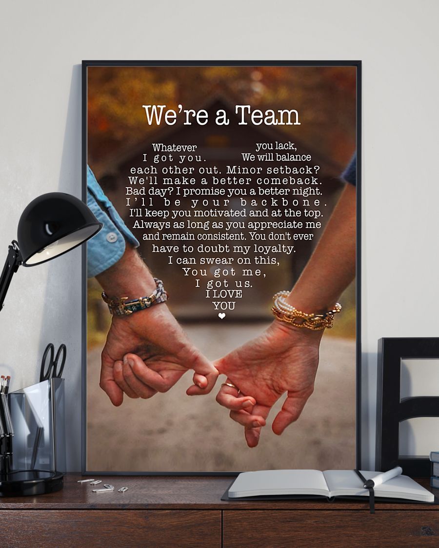 Couple Poster Canvas We're A Team Whatever You Lack I Got You Vertical Poster Canvas - Gift for wife/husband on Valentine